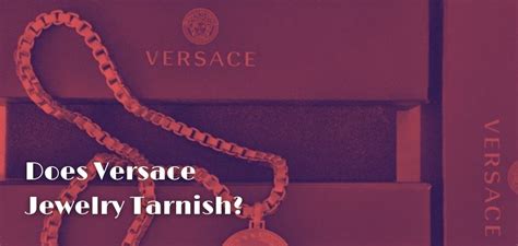 does versace jewelry tarnish|best tarnish proof necklaces.